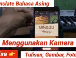 Cara Translate Bahasa Asing Menggunakan Kamera Bisa Tulisan, Gambar, Foto Menerjemahkan Langsung.