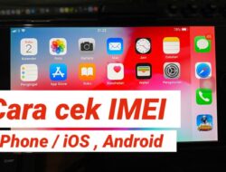 Cara cek IMEI iPhone iOS dan Android, Cara cek IMEI HP Samsung, Cek IMEI HP Oppo, Cek IMEI Xiaomi